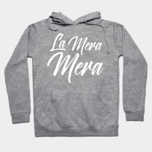 La Mera Mera - Boss Lady Hoodie